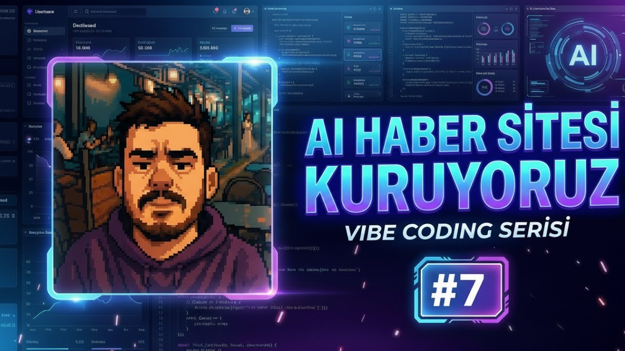 AI Haber İmparatorluğu Kuruyoruz (Vibe Coding) #7