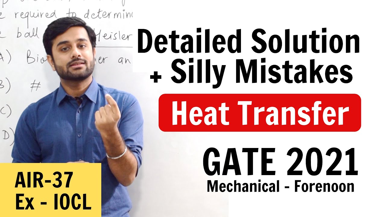 GATE ME 2021: Heat Transfer Detailed Explanations + Silly Mistakes