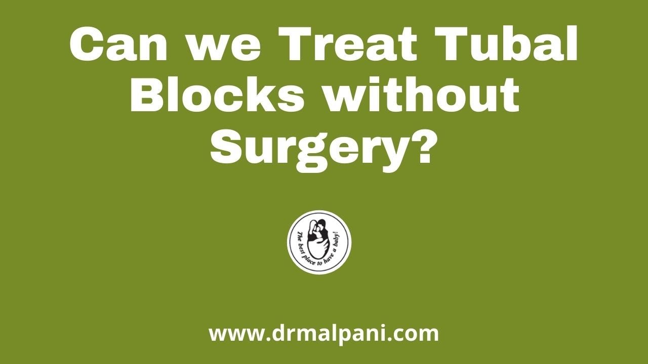 Can we treat Tubal Blocks Without Surgery?  IVF Specialist |