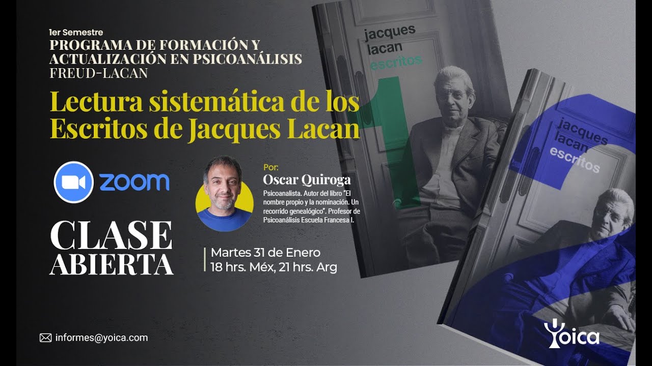 Clase Abierta: Lectura sistemática de los escritos de Jacques Lacan – Oscar Quiroga