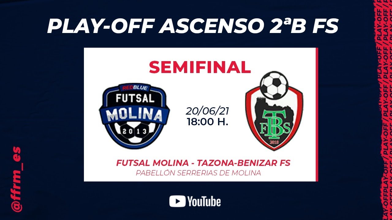 FUTSAL MOLINA - TAZONA-BENIZAR FS | PLAY-OFF ASCENSO 2ªB (SEMIFINALES)