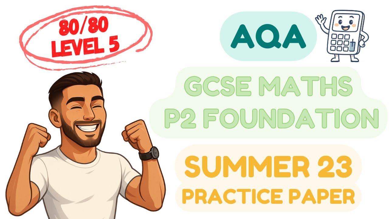 AQA GCSE Maths Foundation | Paper 2 June Summer 23 | Past Practice Paper Walkthrough | Get a Level 5