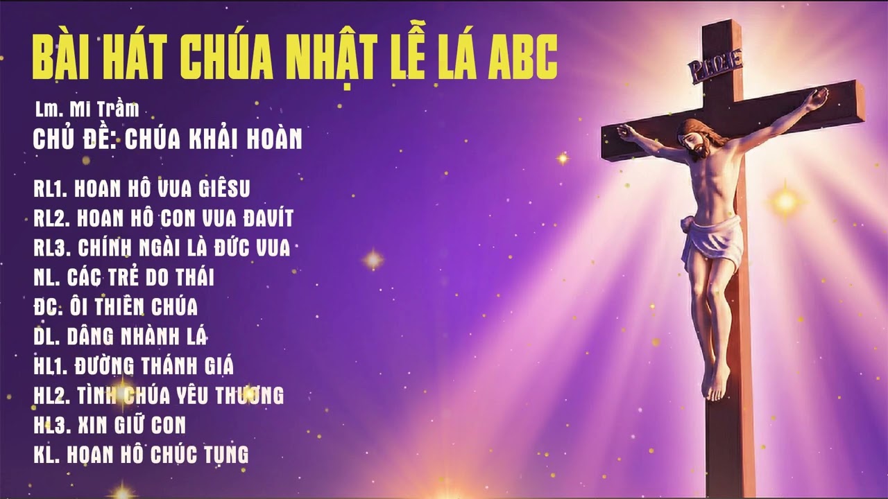 BÀI HÁT CHÚA NHẬT LỄ LÁ ABC-10 ĐÀN HÁT-Lm. Mi Trầm