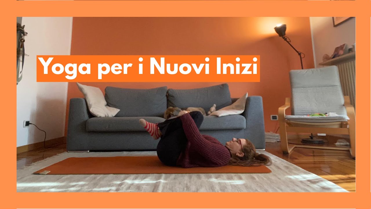 Yoga per i Nuovi Inizi - Una pratica dolce