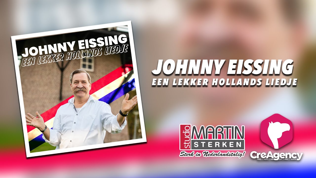 Johnny Eissing - Een Lekker Hollands Liedje