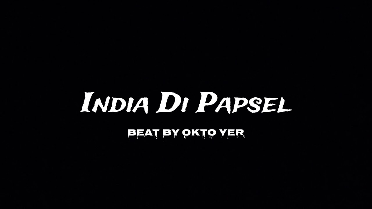 INDIA DI PAPSEL - Remix By_  Okto Yer_ 
