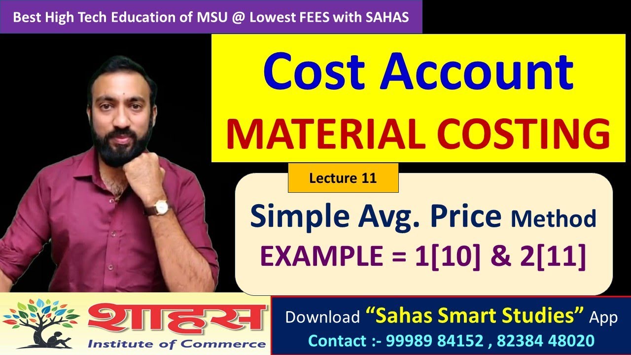 Lecture 11 Simple Avg. Price Method - Example 1(10) & 2(11) | Material Costing #msu #costing #bcom