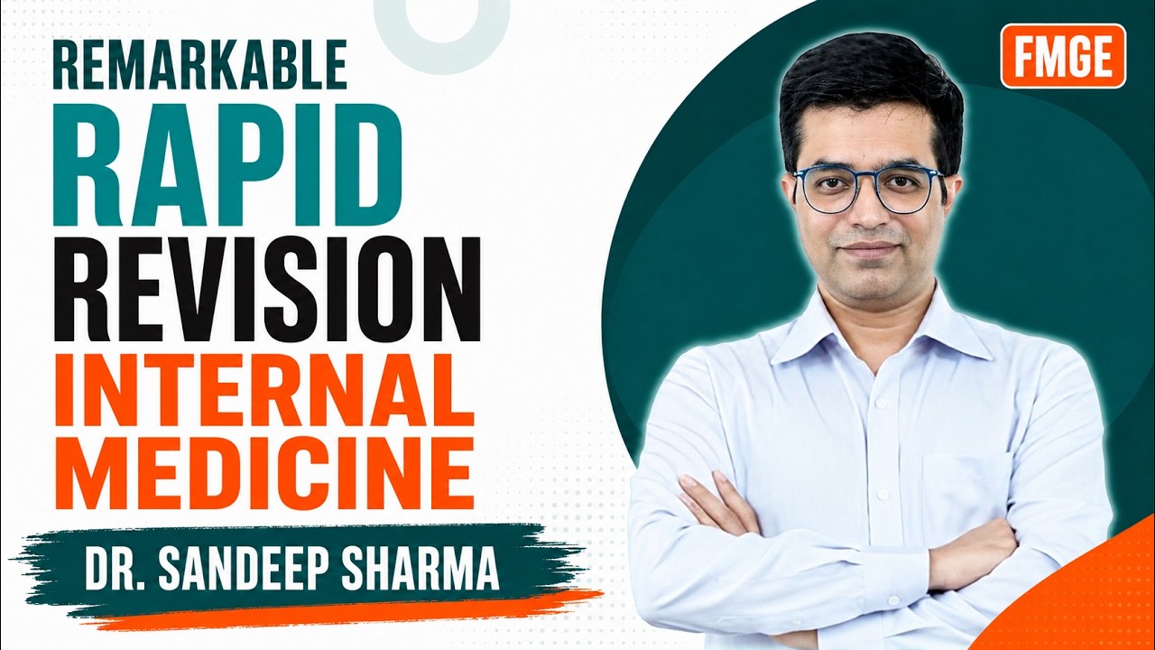 Remarkable Rapid Revision 2.0: Internal Medicine (Full Video) | Dr. Sandeep Sharma || FMGE Jan 2026