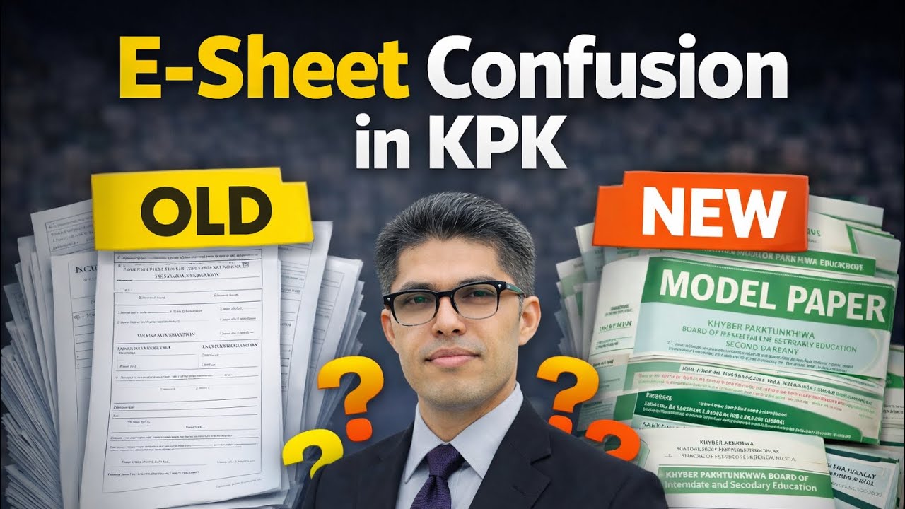 E-Sheets Confusion in KPK Boards : New Model Papers & Paper Pattern Explained 