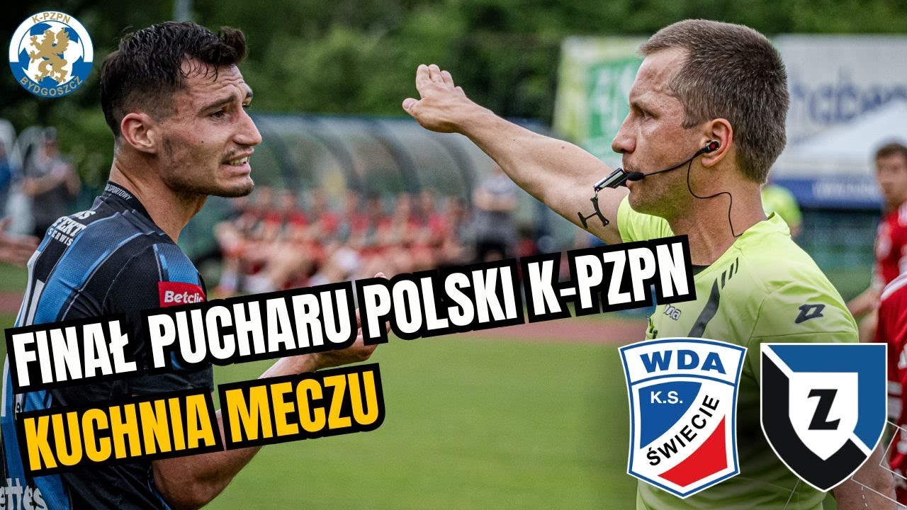FINAŁ PUCHARU POLSKI K-PZPN | Wda Świecie - Zawisza Bydgoszcz | KUCHNIA MECZU!