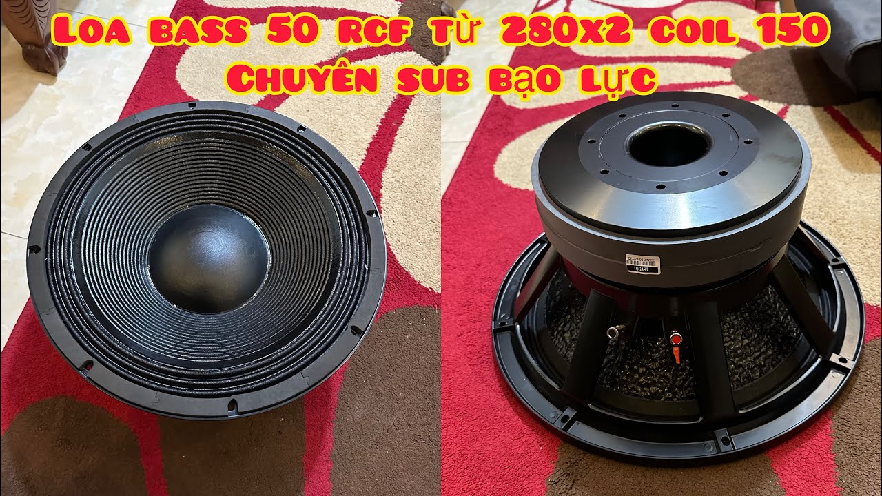 Loa Bass 50 RCF | Từ 280x2 Coil 150 | Chuy&ecirc;n Sub Bạo  Lực | Sự Kiện VIP | Gi&aacute; &Ecirc;m | Zalo 0363752702
