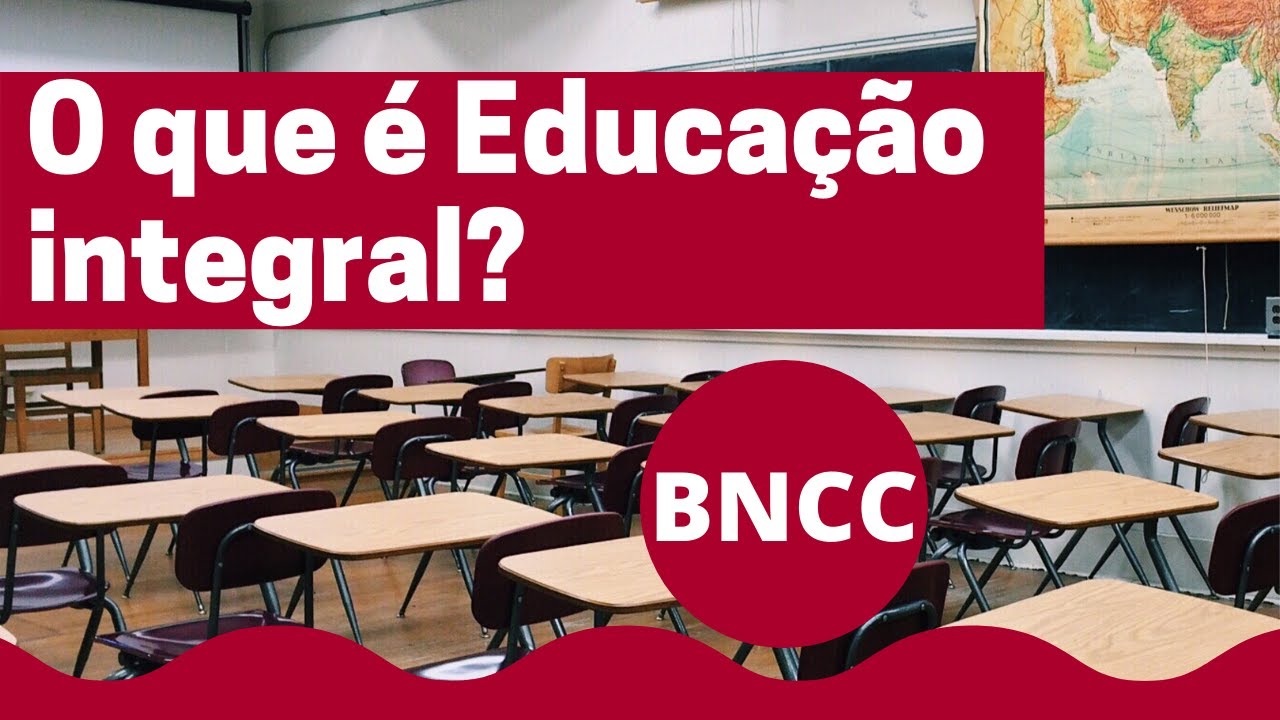 O que é educação integral? | BNCC | Concursos Públicos
