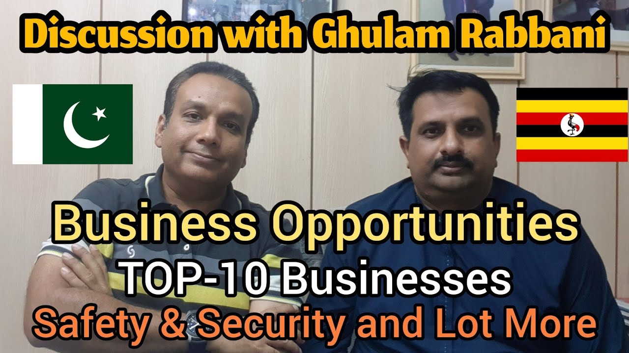 Business Opportunities in Uganda, Top-10 Businesses for Pakistanis, Living,Security,etc.(Urdu/Hindi)