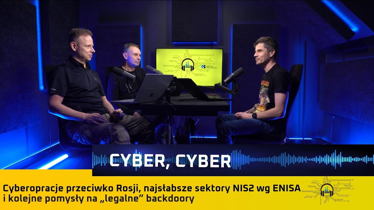 Cyber, Cyber… – 382 – Cyberoperacje przeciwko Rosji, najsłabsze sektory NIS2 i „legalne” backdoory