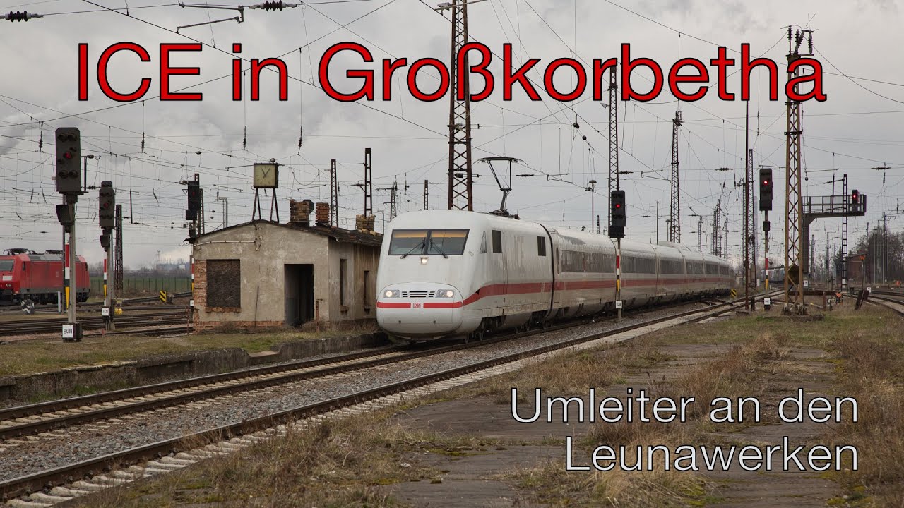 Umleiter ICE&acute;s und reichlich G&uuml;terverkehr in Gro&szlig;korbetha