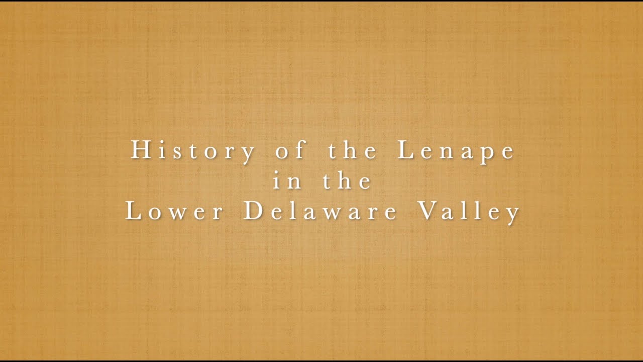 History of the Lenape in the Lower Delaware Valley