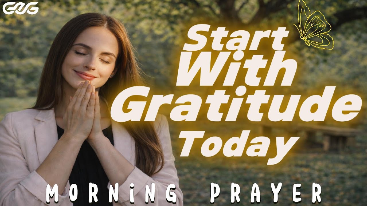 Pray This When You Want to Start the Day With Gratitude#morningprayer