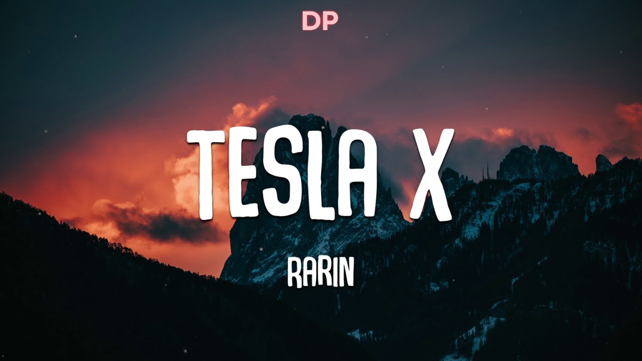 Rarin - Tesla X (Lyrics)