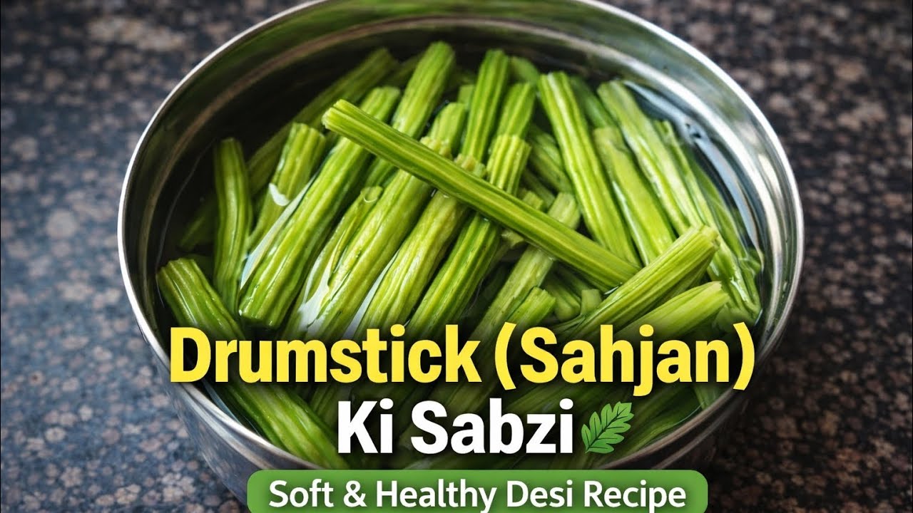Drumstick (Sahjan) Ki Sabzi 🌿Soft, healthy aur full desi taste 😋Ye sabzi body ke liye 