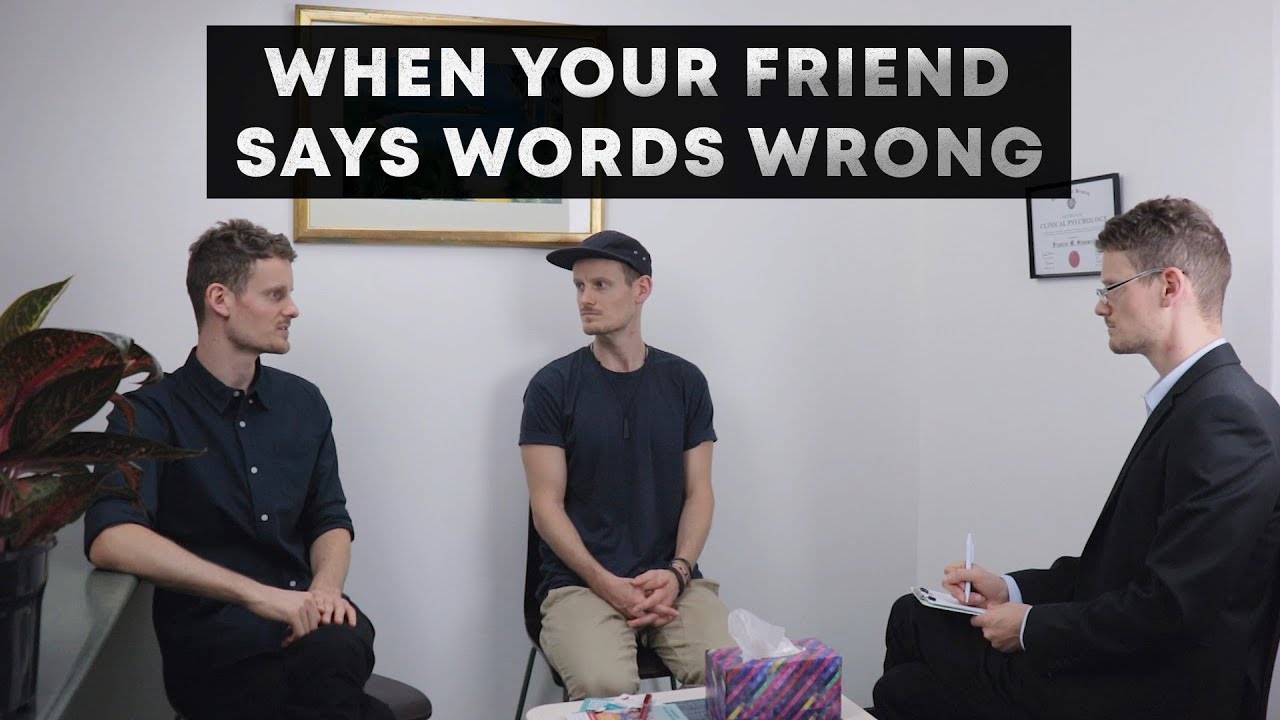 When Your Friend Says Words Wrong