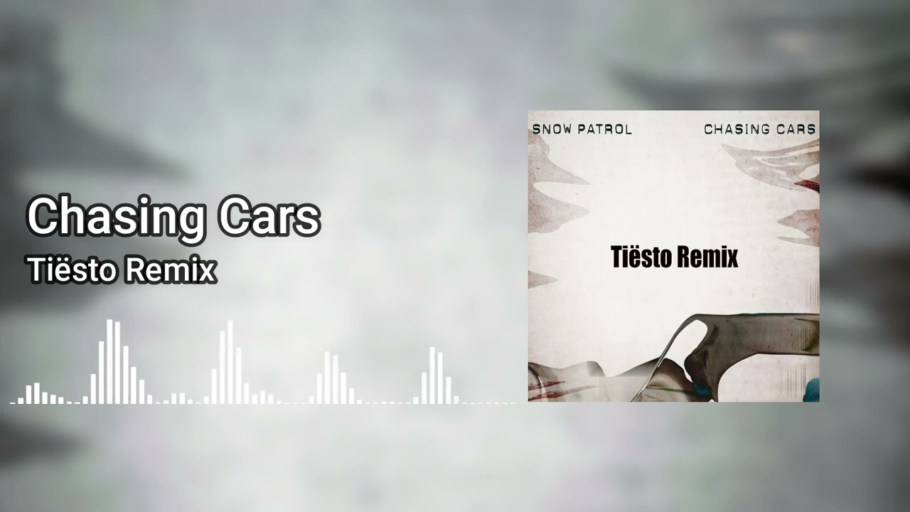 Snow Patrol - Chasing Cars (Tiësto Remix)