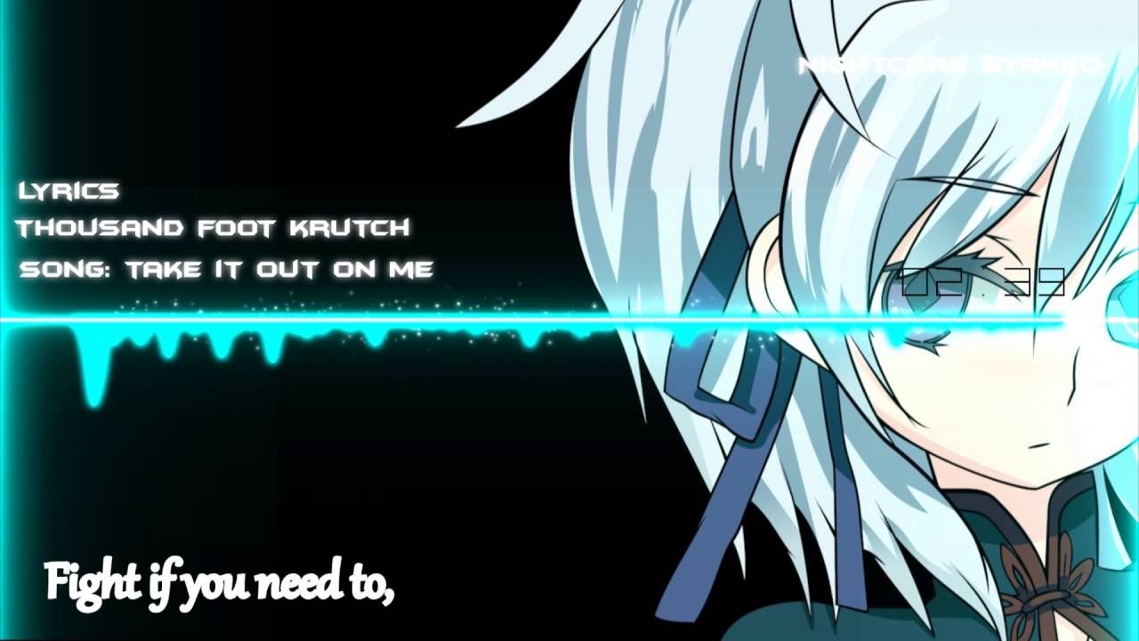 Nightcore - Take It Out On Me | Lyrics