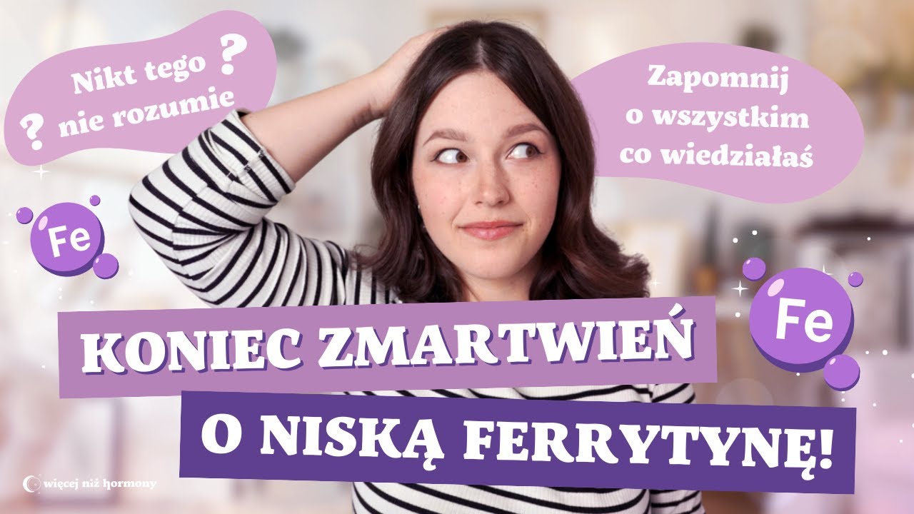 ODCZAROWUJĘ TEMAT: Żelazo, niska ferrytyna, jak to NAPRAWDĘ wygląda?
