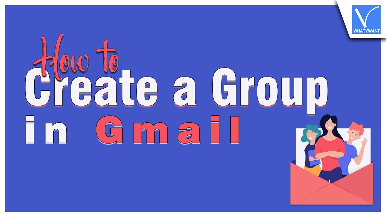 How to Create a Group in Gmail [You Need to Know]