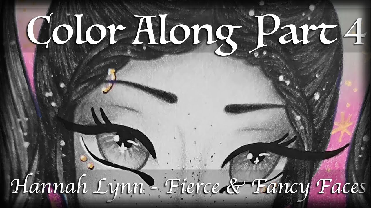 Happy Hatchling Color Along (Part 4) | Fierce & Fancy Faces by Hannah Lynn ♥