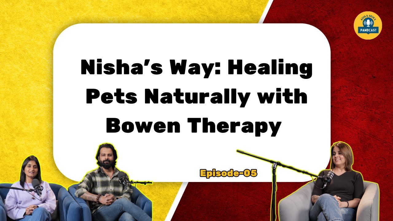 Pawdcast Ep-05 | MASTERING Animal Healing Secrets with Bowen Therapy in 2025 with Nisha