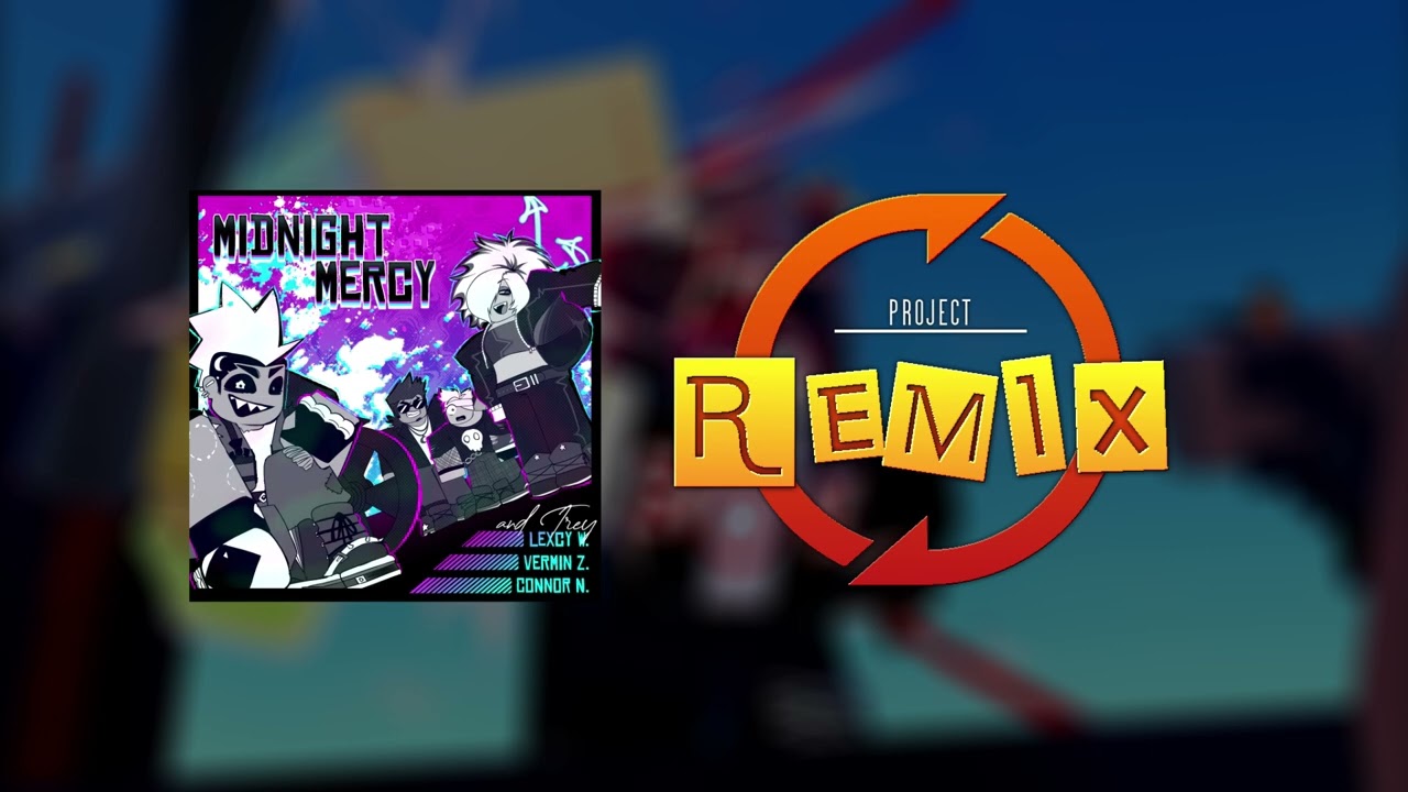 Project Remix - Hangout ‘Til We Breakout (MIDNIGHT MERCY)