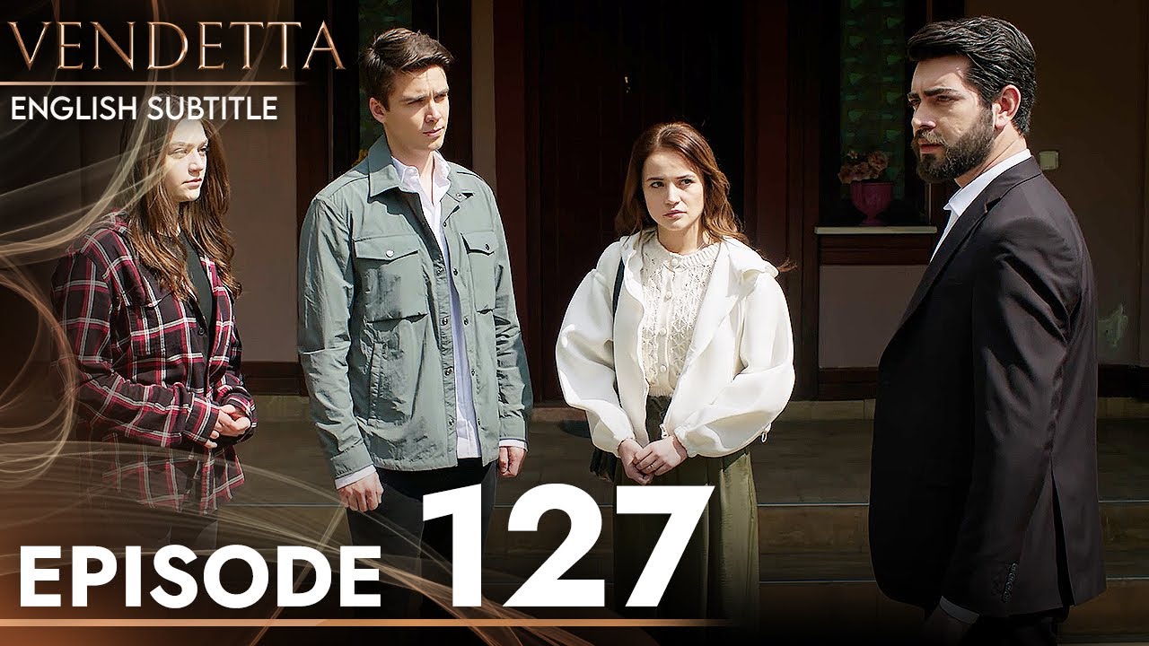 Vendetta - Episode 127 English Subtitled | Kan Cicekleri
