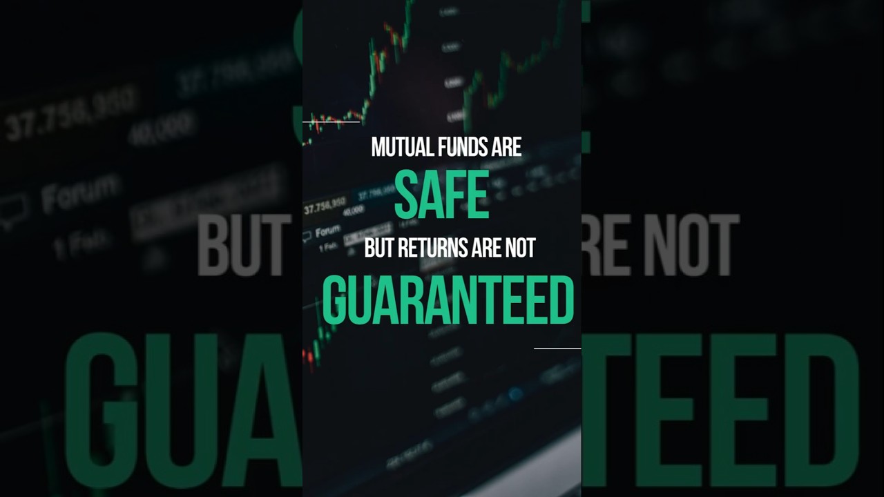 Mutual Funds Are Safe, But Returns Are Not Guaranteed | Know the Truth