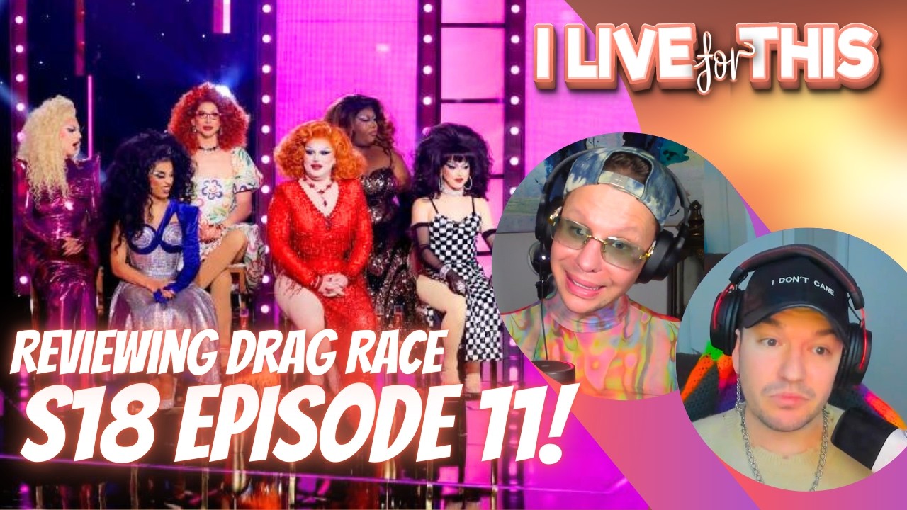 RPDR S18 E11 Review |  I Live For This | Trinity the Tuck and Shontelle Sparkles