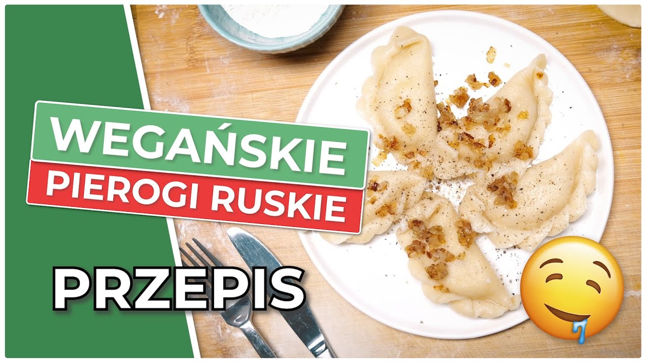 Wegańskie pierogi ruskie - przepis