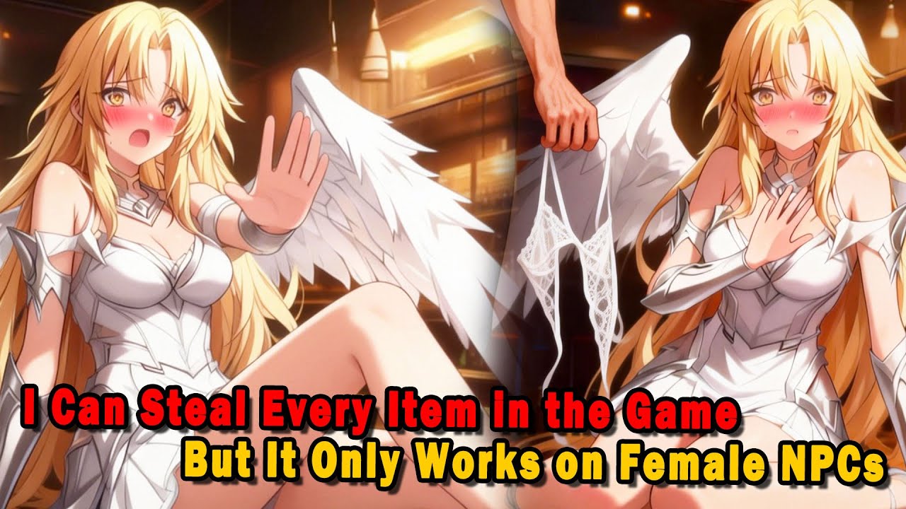 I Can Steal Everything in the Game—But It Only Works on Female NPCs #anime #Manga #animerecap