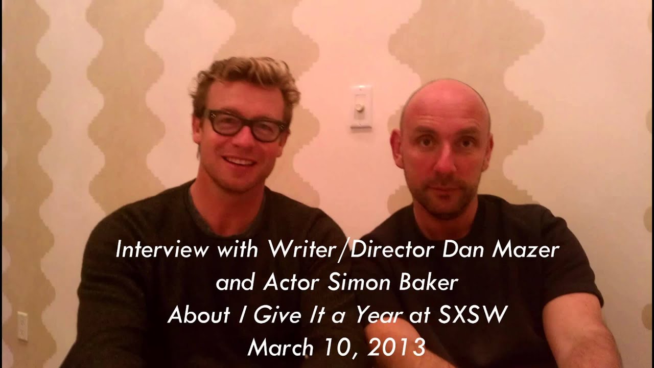 SXSW Interview with Director/Writer Dan Mazer and Actor Simon Baker for 'I Give It a Year'