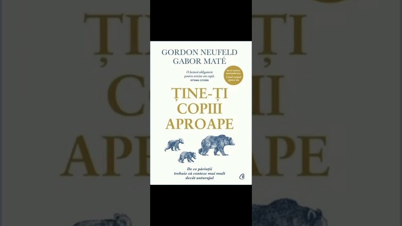 Țineți Copii Aproape ( prima parte)