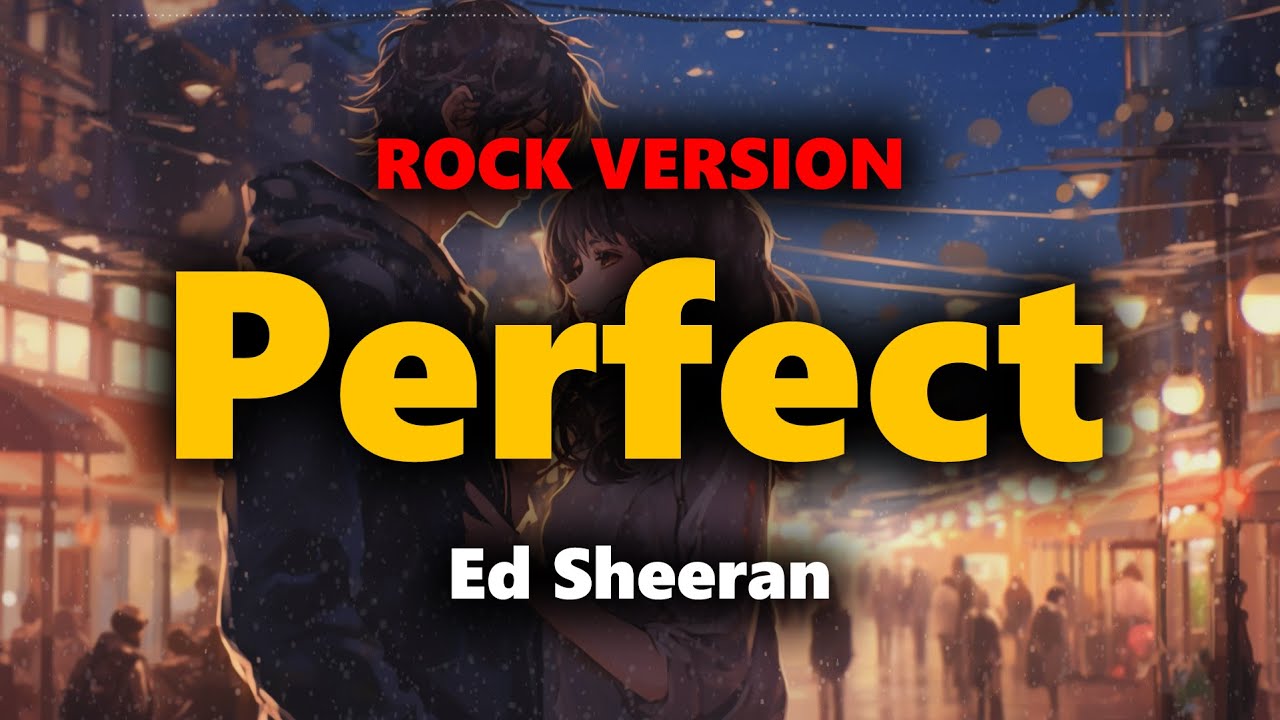Perfect Ed Sheeran Romantic Love Song Rock Version Cover by Nightmoon Radio