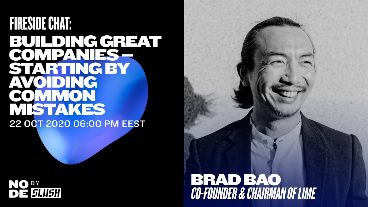 Fireside: Brad Bao, Co-Founder and Chairman of Lime - Building Great Companies