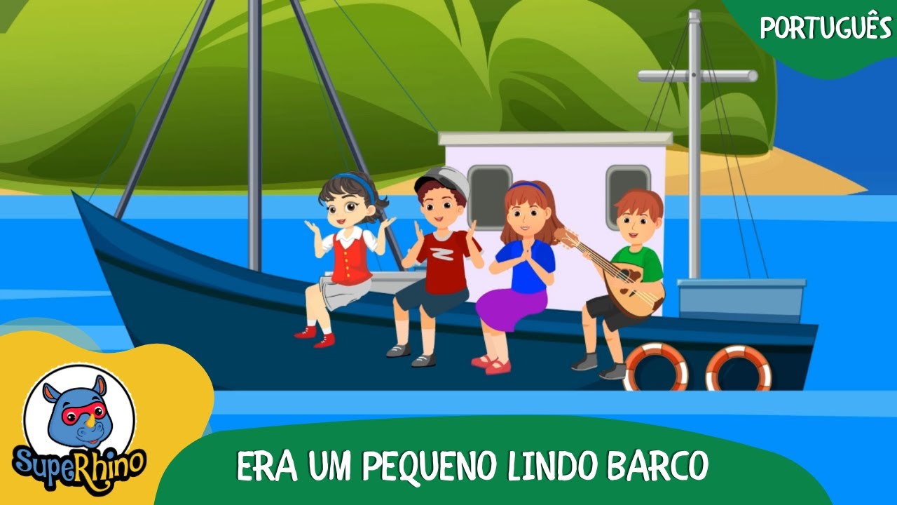 Era Um Pequeno Lindo Barco | Músicas Infantis | SupeRhino!