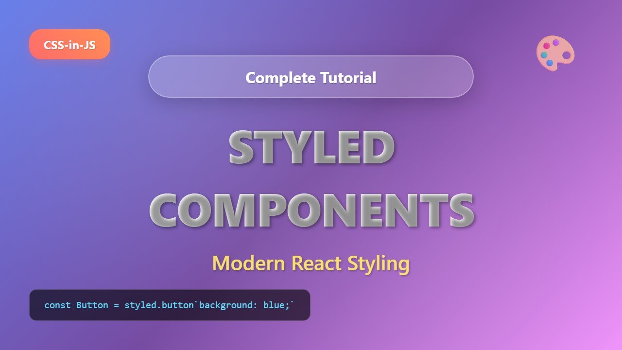 🎨 Styled Components Tutorial: CSS-in-JS for React Beginners