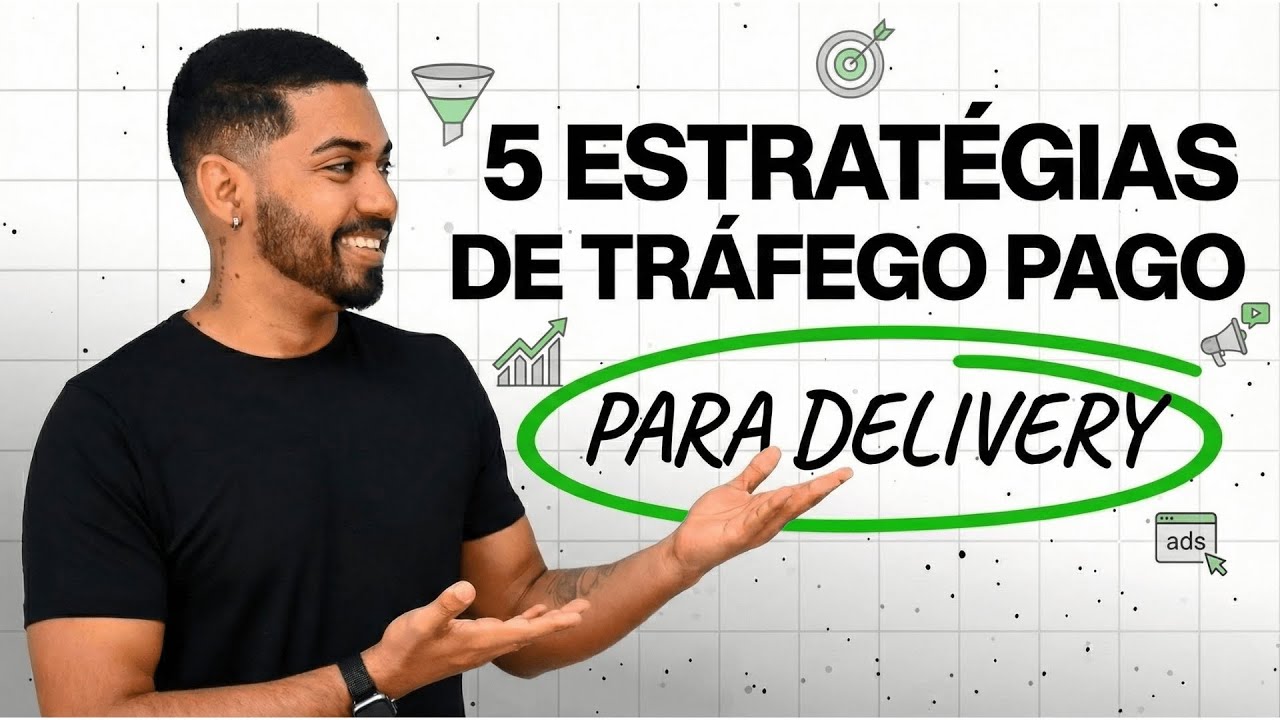 5 Estratégias de Tráfego Pago para Delivery