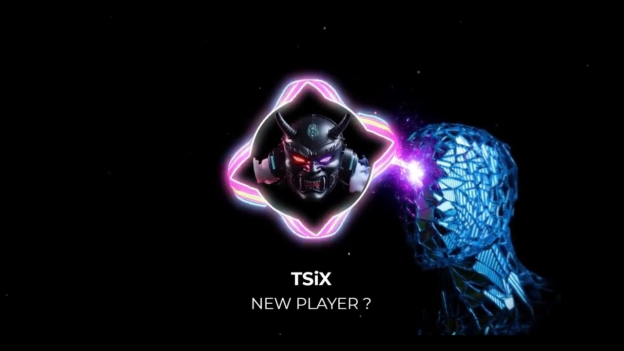 New Player | TSiX