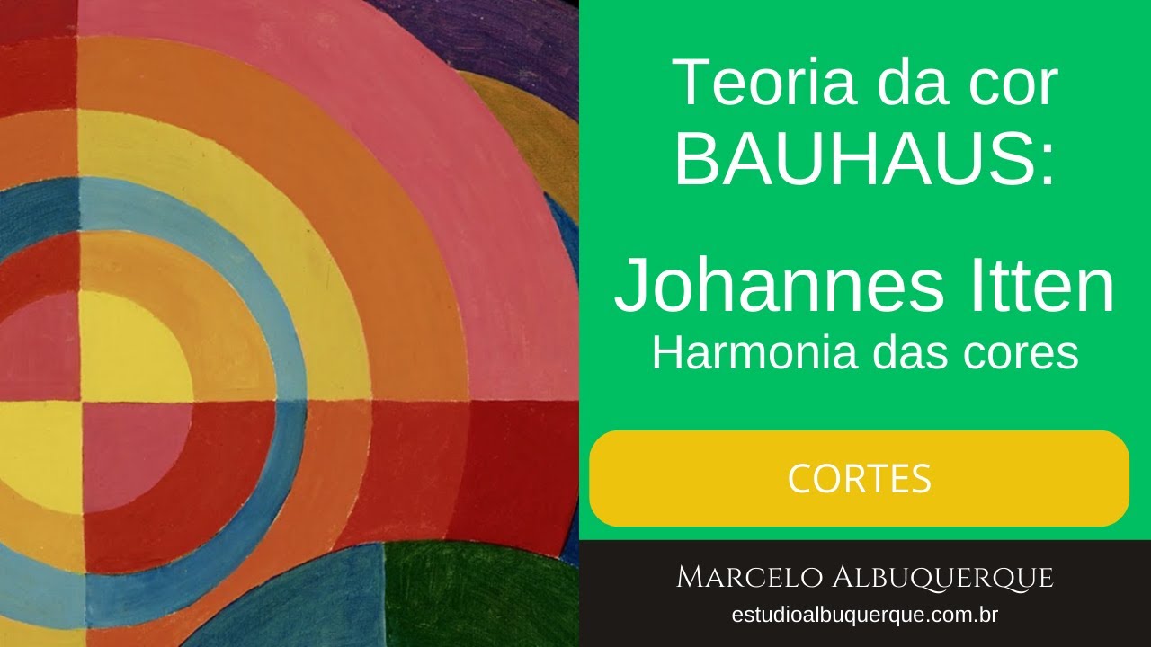 4-5 - Curso Cor: Bauhaus - Teoria da cor - Johannes Itten - Harmonia das cores - corte