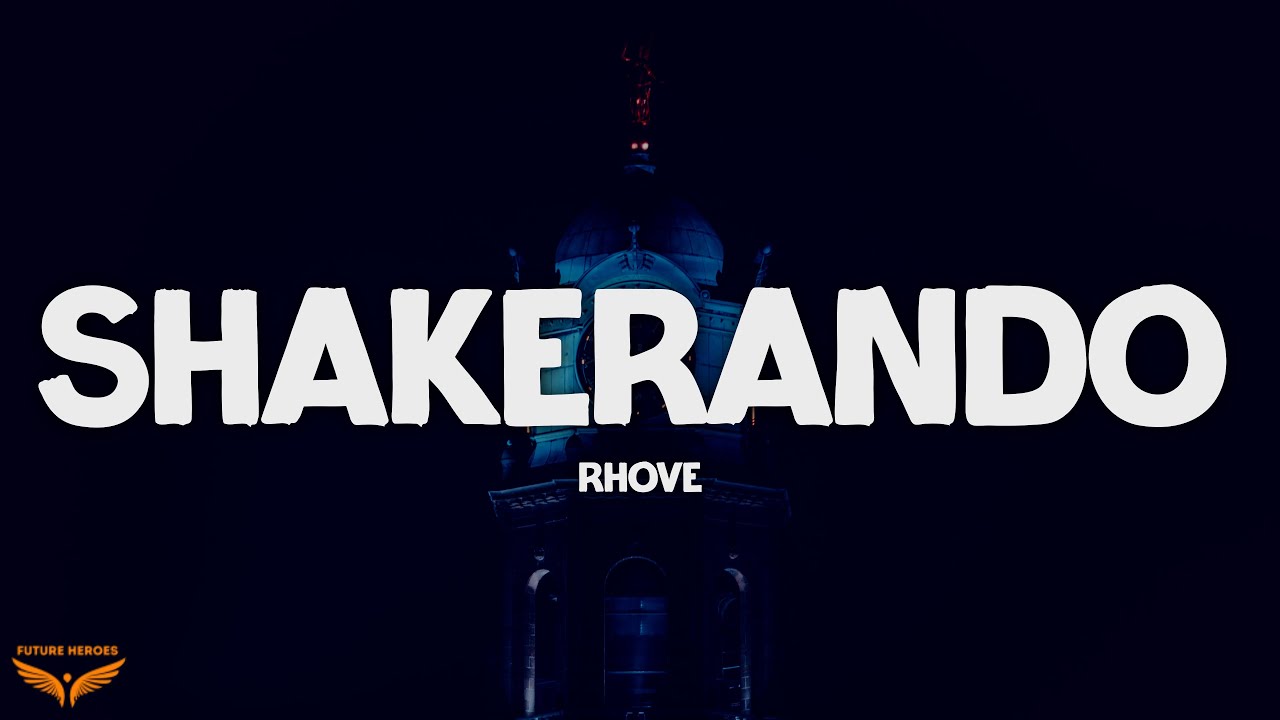 Rhove - Shakerando (prod. Voluptyk) (Testo/Lyrics)
