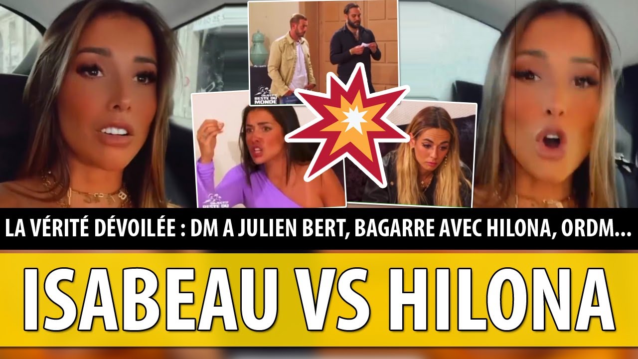 ISABEAU VS HILONA : ISABEAU A DM JULIEN BERT AVANT ORDM, HILONA L'A GIFL&Eacute;E !? &Eacute;NORMES R&Eacute;V&Eacute;LATIONS 😱