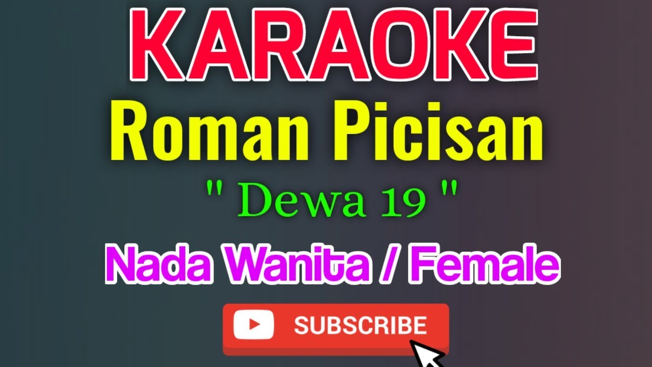 Roman Picisan Karaoke Nada Wanita / Female - Dewa 19