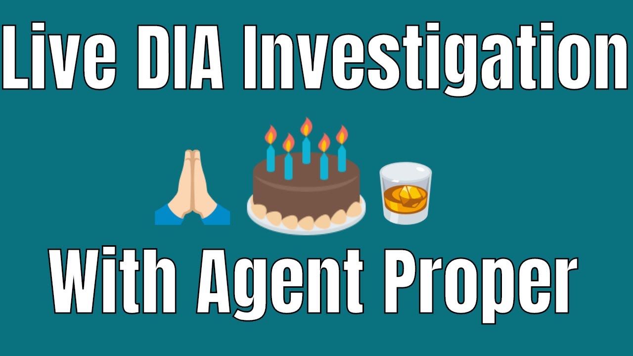 Live DIA Investigation with Agent Proper (Viewer's choice)