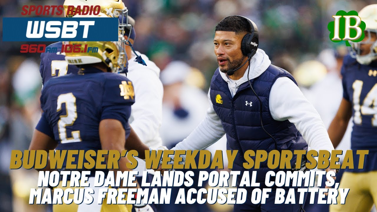 Budweiser's Weekday Sportsbeat: Notre Dame Lands Portal Commits, No Charges Against Marcus Freeman